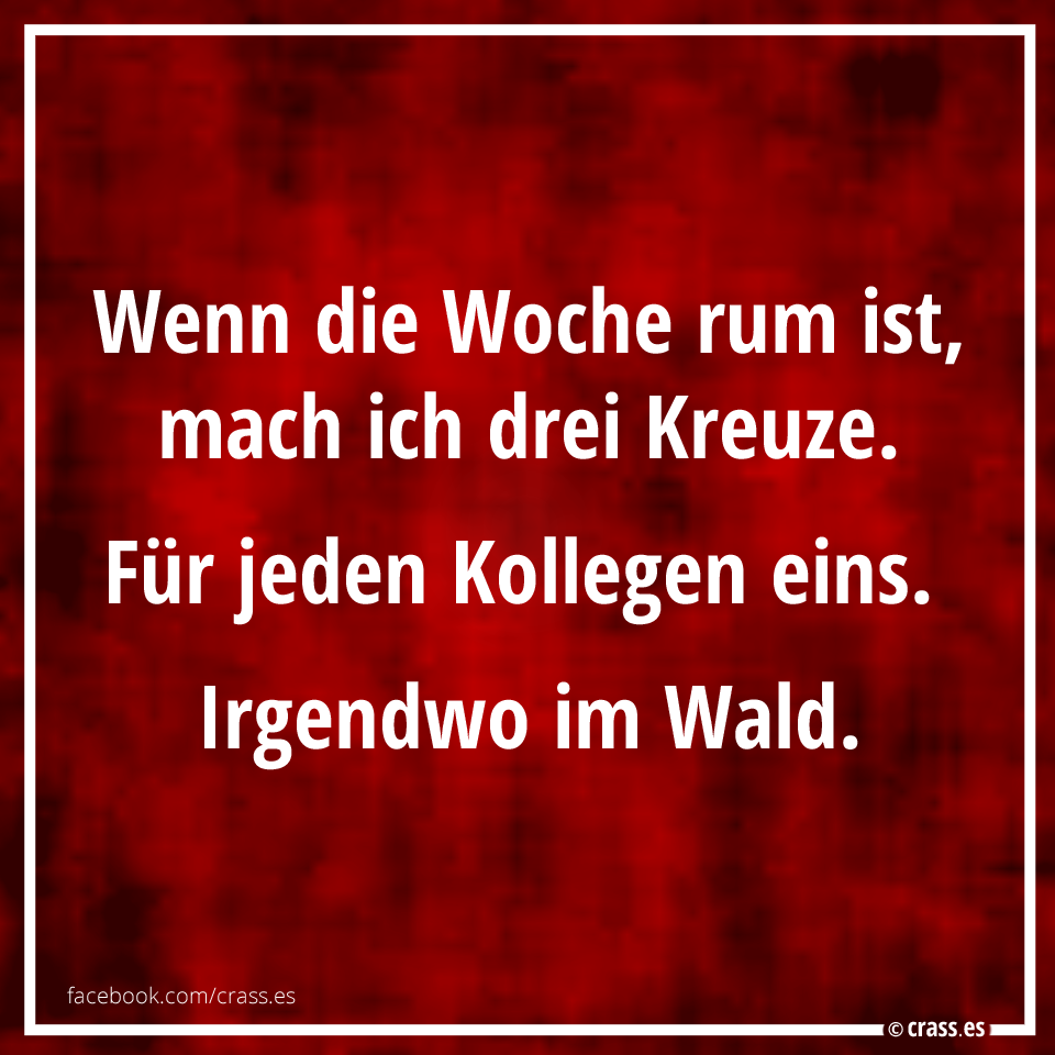 crass freitag woche rum drei kreuze kollegen