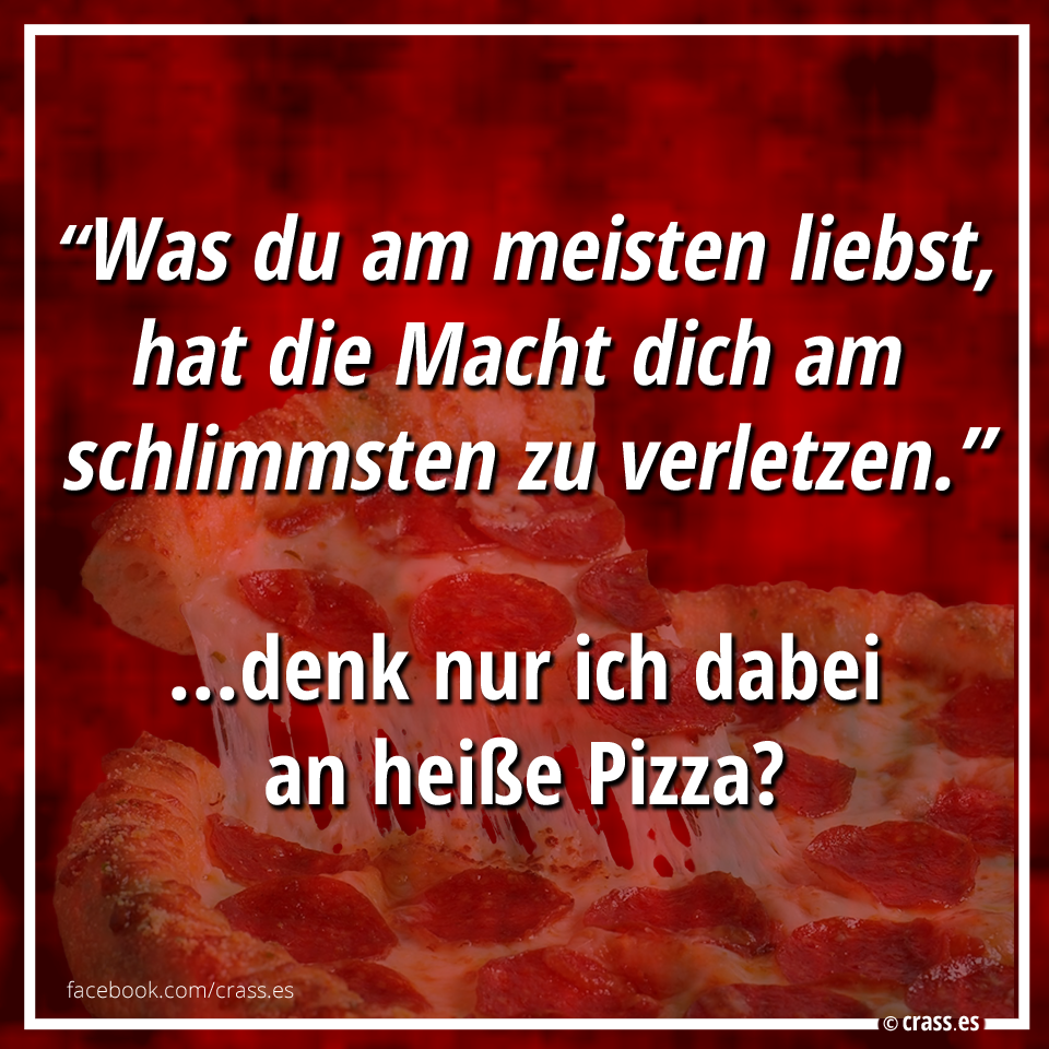 Was Du Am Meisten Liebst Hat Die Macht Dich Am Schlimmsten Zu