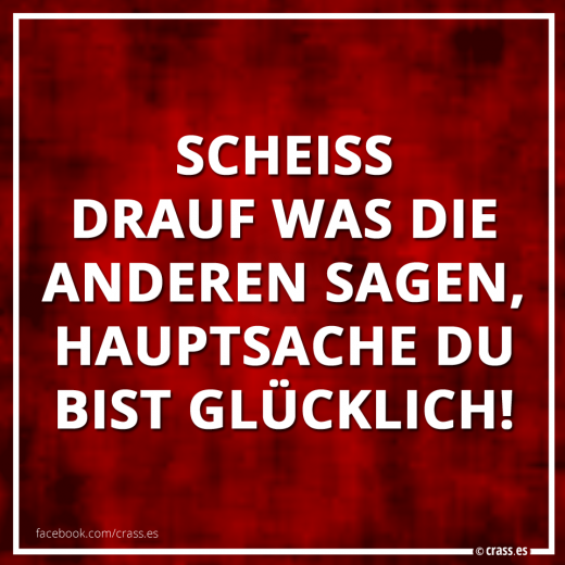Lass Sie einfach reden - Freche Sprüche