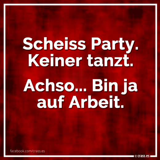 Musik gibt's auch nicht - Witzige Sprüche