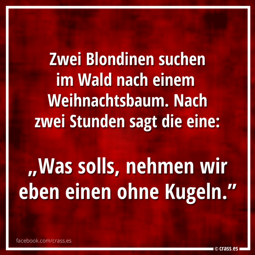 Blondinen wissen: Man kann nicht Alles haben - Witzige Sprüche