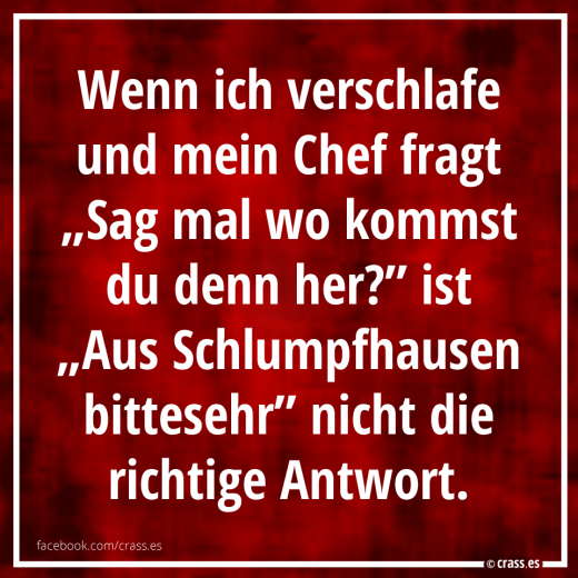 Du bist nicht du, wenn du müde bist - Lustige Sprüche