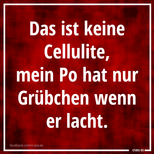 Das ist keine Cellulite - Lustige Funsprüche