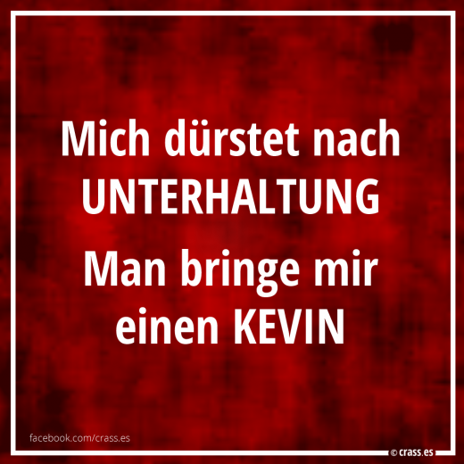 Mir ist etwas fad'... - Funsprüche