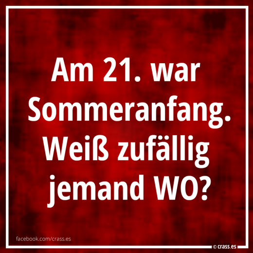 Wo steckt der nur...? - Lustige Sprüche
