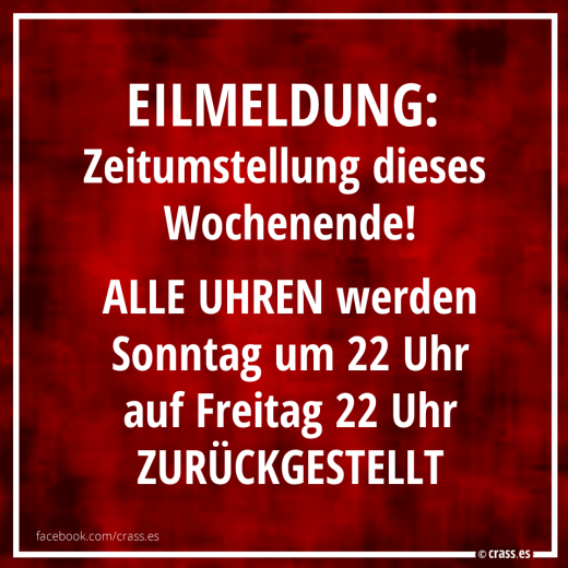 EILMELDUNG: Zeitumstellung dieses Wochenende - Witzige Sprüche