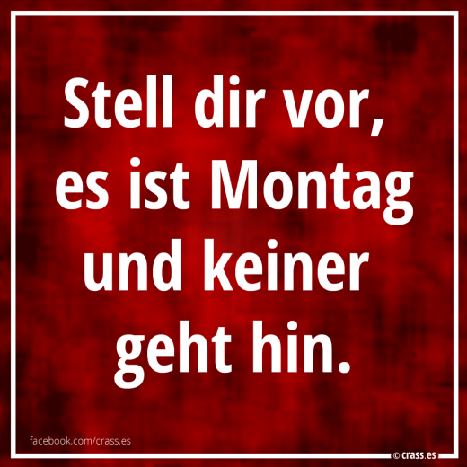 Montag Morgen im Büro - Witzige Sprüche
