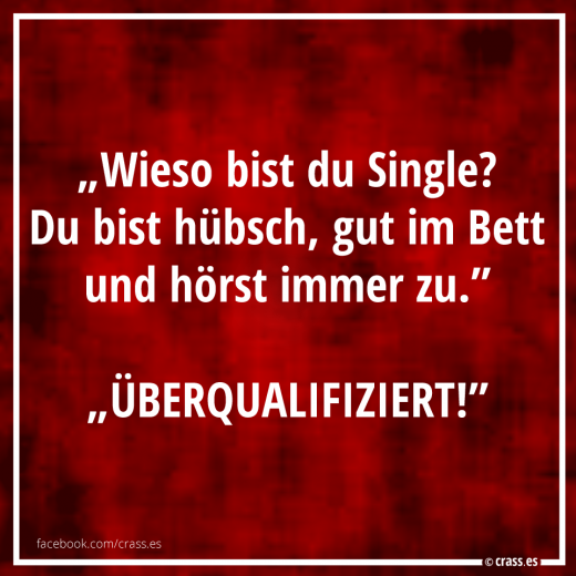Zu viel ist zu viel - Witzige Sprüche