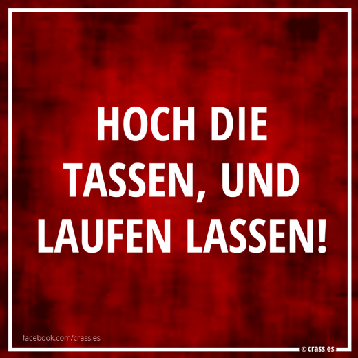Ganz entspannt das Wochenende genießen - Witzige Sprüche