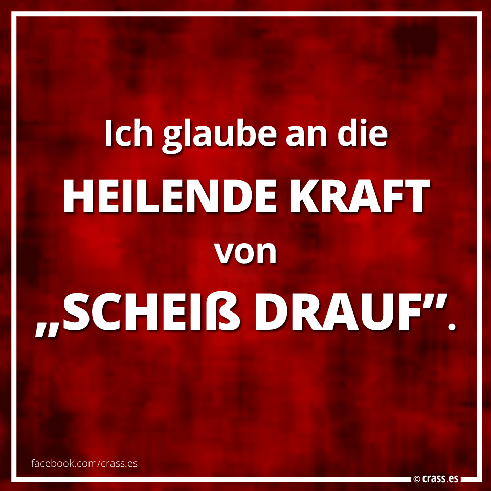 Das Geheimnis der Gelassenheit - Witzige Sprüche